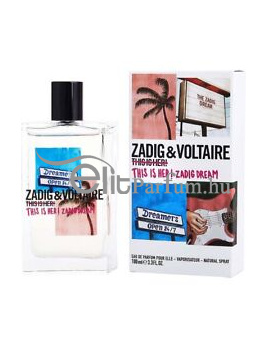 Zadig & Voltaire This is Her! Zadig Dream női parfüm (eau de parfum) Edp 100ml